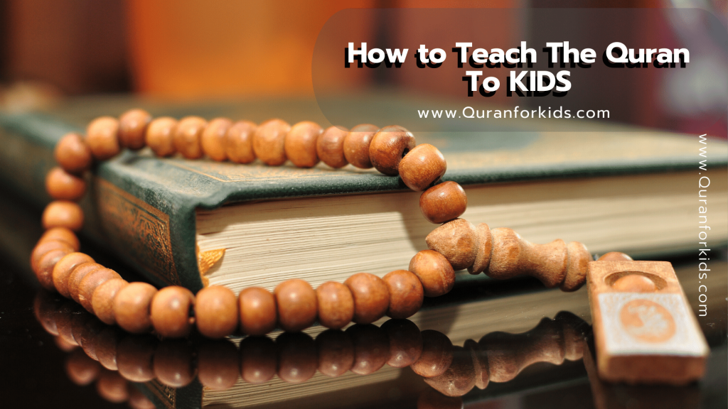 How to teach Quran to Kids