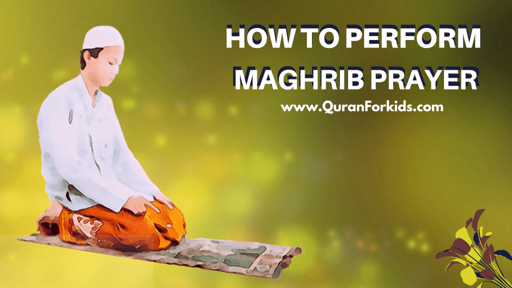 How to perform Salat al Maghrib