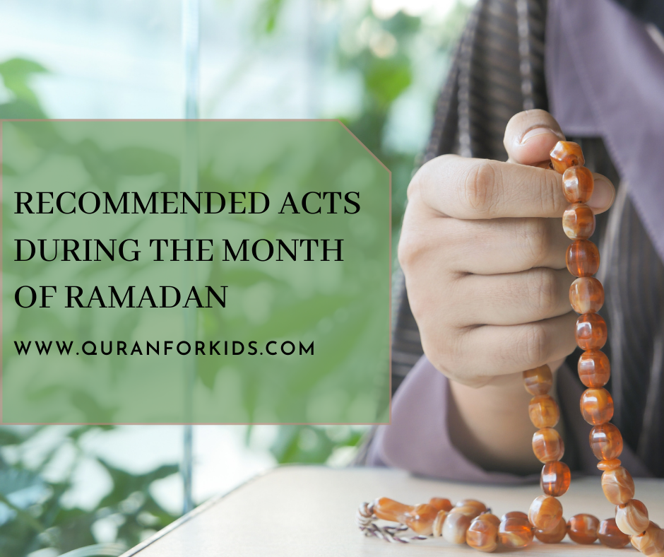 Recommended Acts during the month of Ramadan
